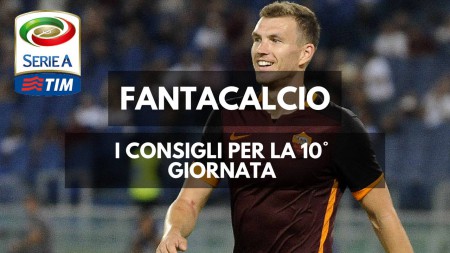 Consigli Fantacalcio 10° Giornata: chi schierare e chi evitare