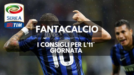 Consigli Fantacalcio 11° Giornata: chi schierare e chi evitare